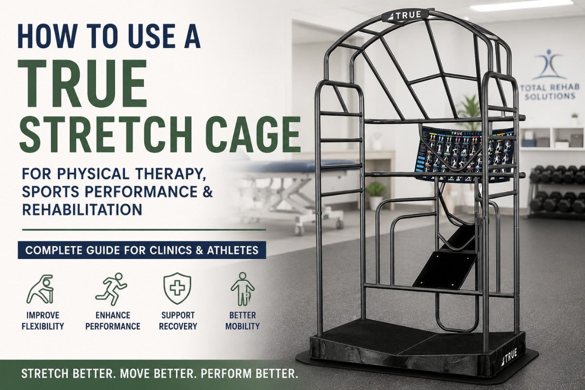TRUE Stretch Cage, Pro & Golf: Buyer's Guide for Physical Therapy, Rehab & Sports Performance - Total Rehab Solutions